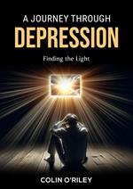 A Journey Through Depression: “Finding the Light”