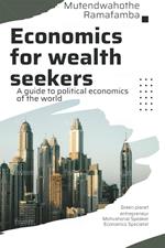 Economics For Wealth Seekers