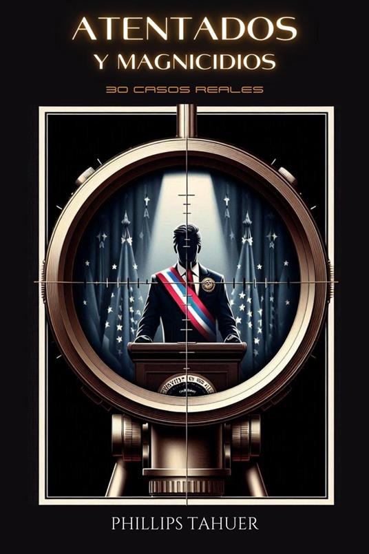 Atentados y Magnicidios