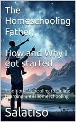 The Homeschooling Father, Why and How I Got Started