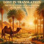 Lost in Translation: The Untold Story of Muhammad ? in the Bible and Beyond