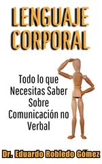 Lenguaje Corporal Todo lo que Necesitas Saber Sobre Comunicación no Verbal