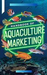 Handbook of Aquaculture Marketing