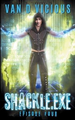 Shackle.exe: Episode 4 - Van D Vicious - cover