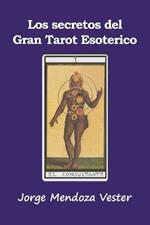 Los secretos del Gran Tarot Esotérico