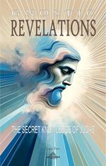 Gnostic Revelations - The Secret Knowledge of Judas