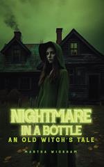 Nightmare in a Bottle