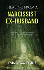 Healing from a Narcissist Ex-husband