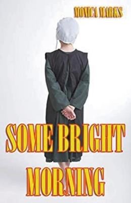 Some Bright Morning - Monica Marks - cover