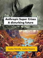 Anthropic Super Crises - A disturbing future