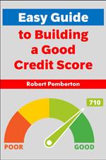Easy Guide to Building a Good Credit Score