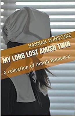 My Long Lost Amish Twin - Hannah Winstone - cover