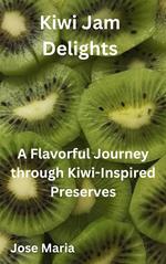 Kiwi Jam Delights