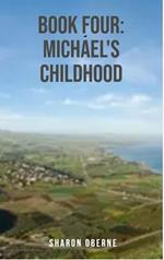 Book Four: Michael's Childhood
