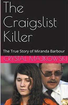 The Craigslist Killer - Crystal Majkowski - cover