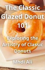 The Classic Glazed Donut 101