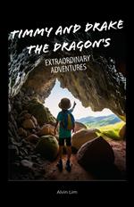 Timmy and Drake the Dragon's Extraordinary Adventures