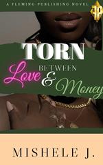 Torn Between Love and Money