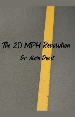 The 20 MPH Revolution - Alain Dupet - cover