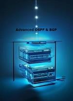 Advanced OSPF & BGP