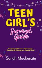 Teen Girl’s Survival Guide