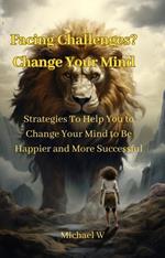 Facing Challenges? Change Your Mind
