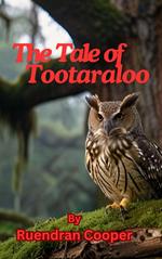 The Tale of Tootaraloo