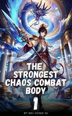 The Strongest Chaos Combat Body