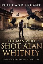 The Man Who Shot Alan Whitney