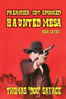 Preacher Got Spooked - Haunted Mesa - Thomas 'Doc' Savage - cover