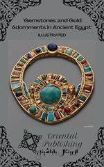 Gemstones and Gold: Adornments in Ancient Egypt