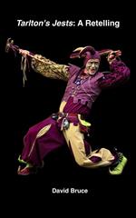 Tarlton’s Jests: A Retelling
