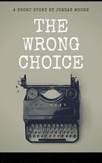 The Wrong Choice