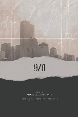 9/11: America's Day of Terror and Resilience - Michael Johnson - cover