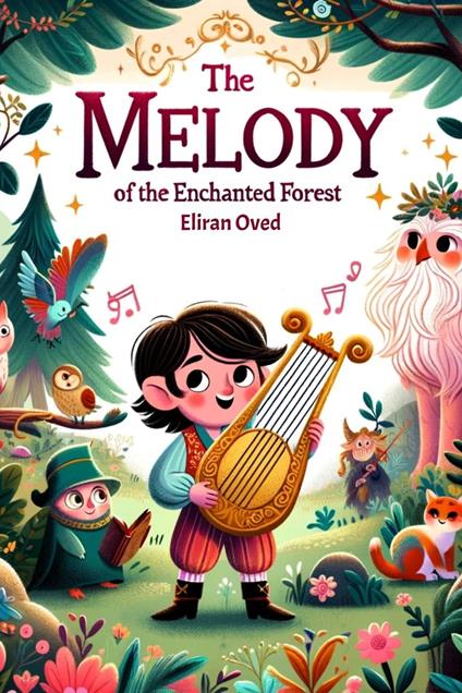 The Melody of The Enchanted Forest - Eliran Oved - ebook