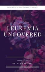 Leukemia Uncovered