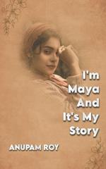 I'm Maya And It's My Story