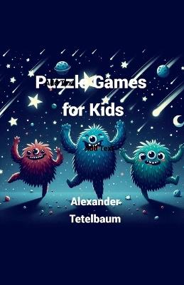 Puzzle Games for Kids - Alexander Tetelbaum - cover