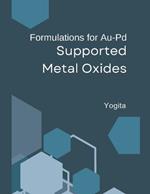 Formulations for Au-Pd Supported Metal Oxides
