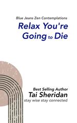 Relax You're Going to Die
