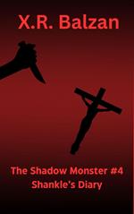 The Shadow Monster #4 Shankle’s Diary