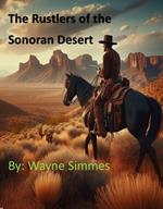 The Rustlers of the Sonoran Desert