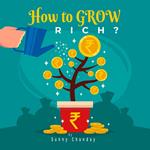 How to grow rich?