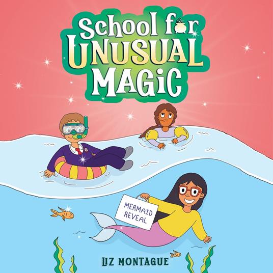The Mermaid Reveal (School for Unusual Magic #3)