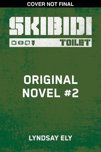 Skibidi Original Novel #2 - Lyndsay Ely - ebook