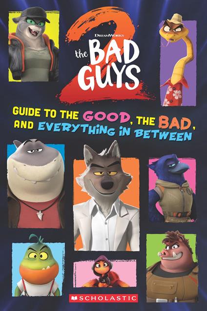 Bad Guys Movie 2: Guide to the Good, the Bad, and Everything in Between - Shelby Curran - ebook