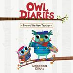 Eva and the New Teacher (Owl Diaries #21)