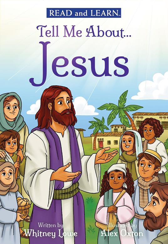 Tell Me About... Jesus (Read and Learn) - Whitney Lowe,Alex Oxton - ebook