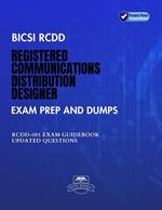 BICSI RCDD Registered Communications Distribution Designer Exam Prep And Dumps RCDD-001 Exam Guidebook Updated Questions