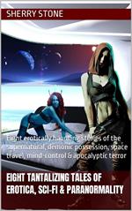 Eight Tantalizing Tales of Erotica, Sci-Fi & Paranormality